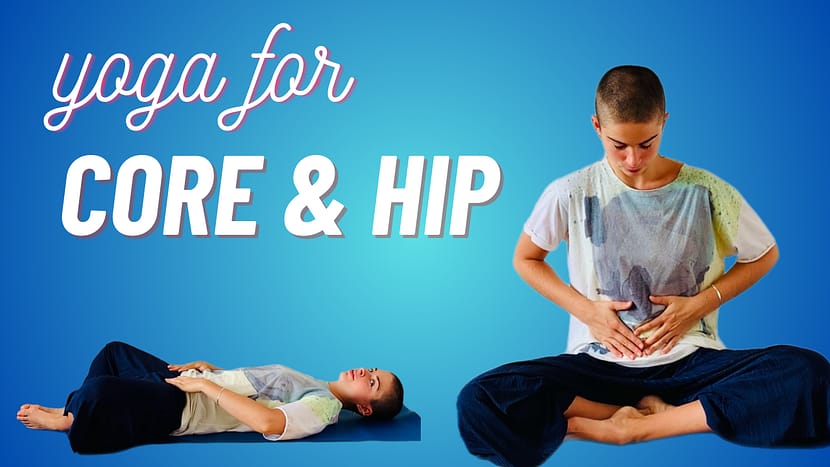 hips flexibility and core yoga